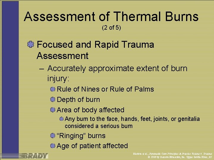 Assessment of Thermal Burns (2 of 5) Focused and Rapid Trauma Assessment – Accurately