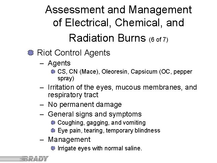 Assessment and Management of Electrical, Chemical, and Radiation Burns (6 of 7) Riot Control