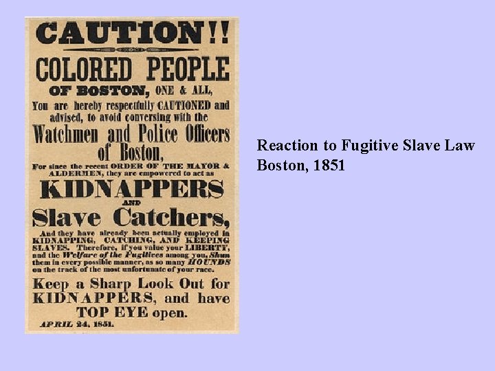 Reaction to Fugitive Slave Law Boston, 1851 