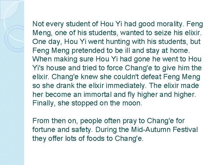 Not every student of Hou Yi had good morality. Feng Meng, one of his