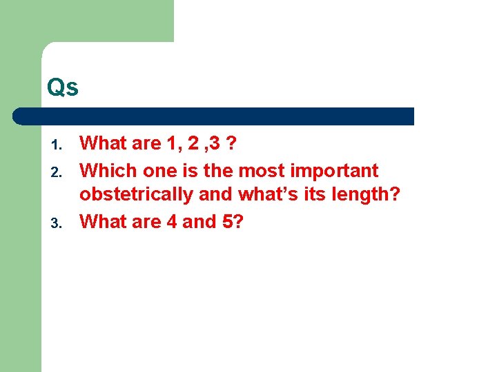 Qs 1. 2. 3. What are 1, 2 , 3 ? Which one is