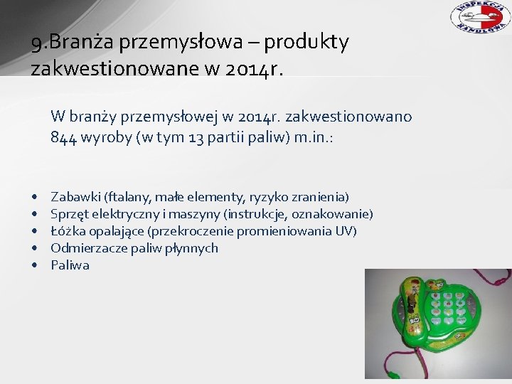 9. Branża przemysłowa – produkty zakwestionowane w 2014 r. W branży przemysłowej w 2014