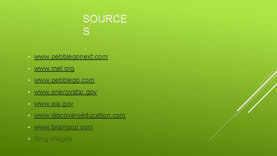 SOURCE S • www. pebblegonext. com • www. mel. org • www. pebblego. com