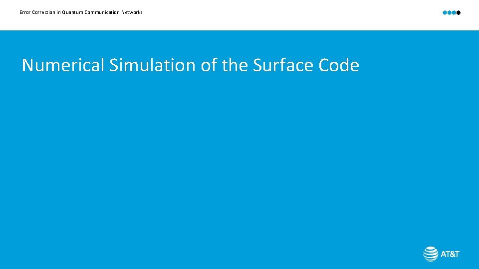Error Correction in Quantum Communication Networks Numerical Simulation of the Surface Code 