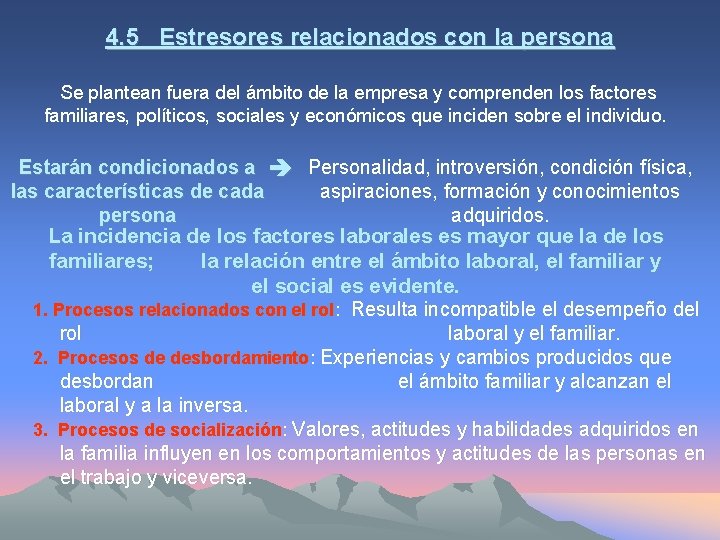 4. 5 Estresores relacionados con la persona Se plantean fuera del ámbito de la