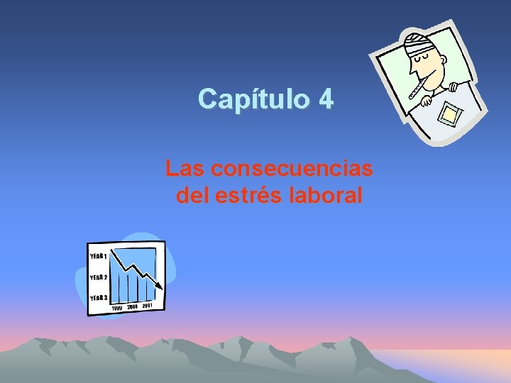 Capítulo 4 Las consecuencias del estrés laboral 
