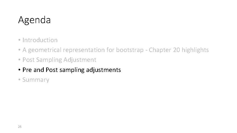 Agenda • Introduction • A geometrical representation for bootstrap - Chapter 20 highlights • Agenda • Introduction • A geometrical representation for bootstrap - Chapter 20 highlights •