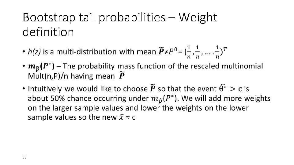 Bootstrap tail probabilities – Weight definition • 30 
