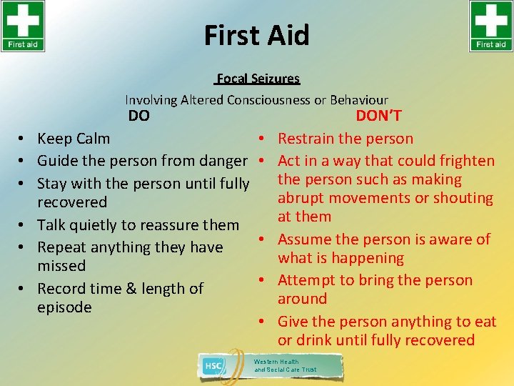 First Aid Focal Seizures Involving Altered Consciousness or Behaviour DO • Keep Calm •