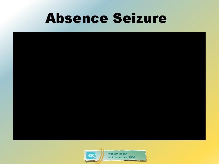 Absence Seizure Western Health and Social Care Trust 