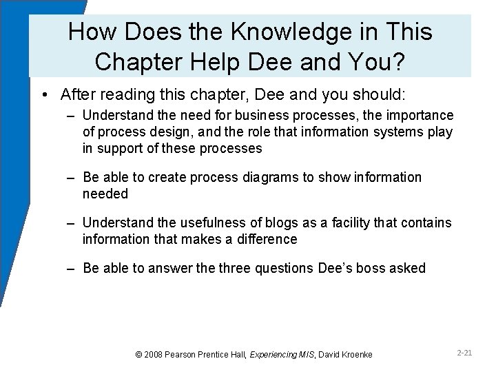 How Does the Knowledge in This Chapter Help Dee and You? • After reading