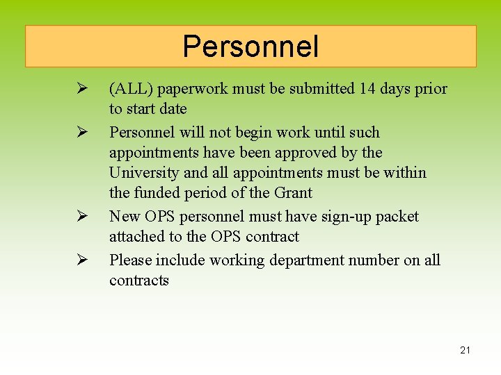 Personnel Ø Ø (ALL) paperwork must be submitted 14 days prior to start date
