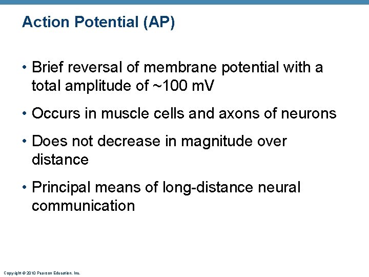 Action Potential (AP) • Brief reversal of membrane potential with a total amplitude of