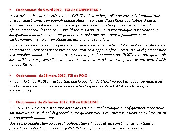  • Ordonnance du 5 avril 2017, TGI de CARPENTRAS : « il convient