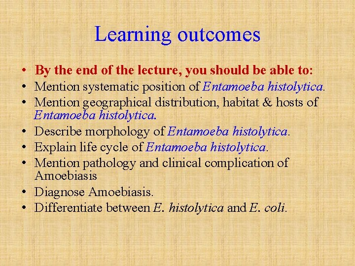 Learning outcomes • By the end of the lecture, you should be able to: