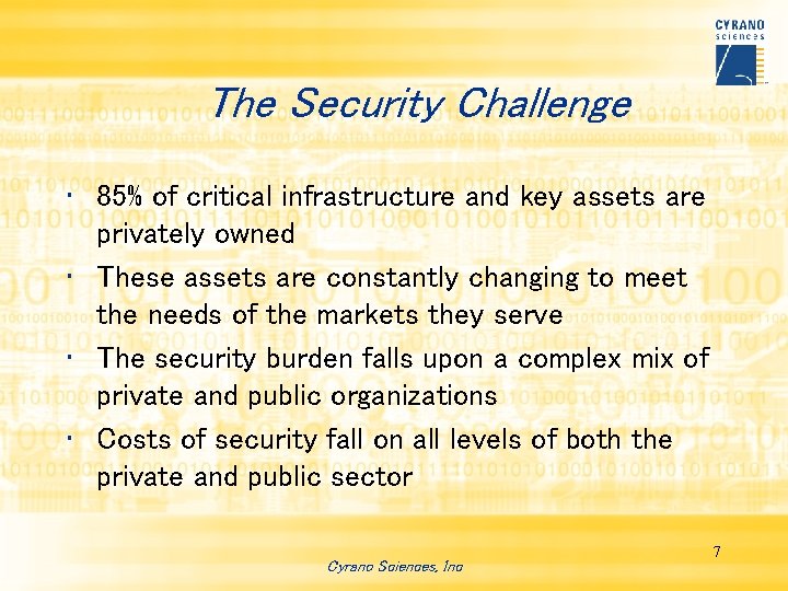 The Security Challenge • 85% of critical infrastructure and key assets are privately owned
