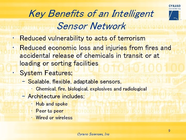 Key Benefits of an Intelligent Sensor Network • Reduced vulnerability to acts of terrorism