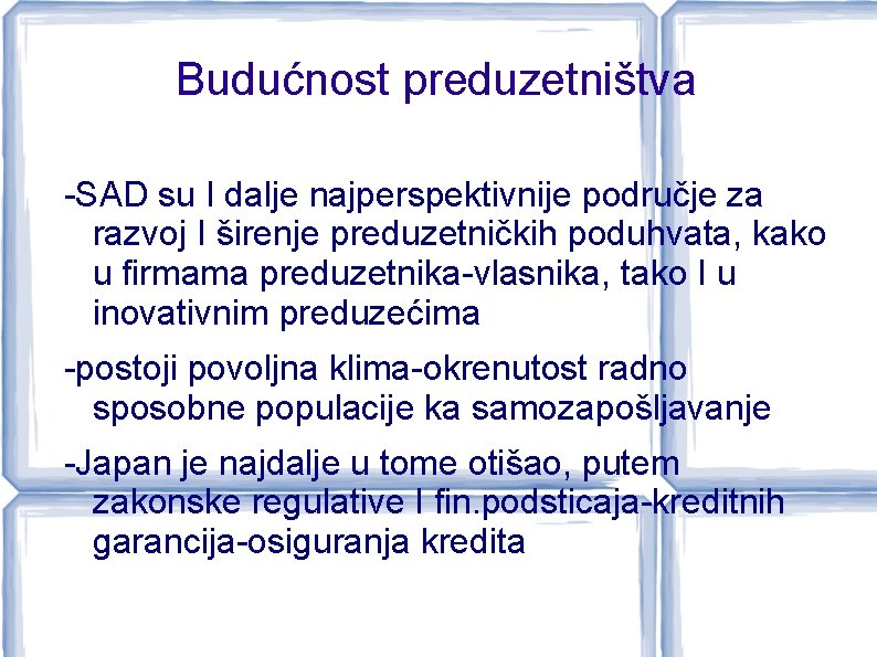 Budućnost preduzetništva -SAD su I dalje najperspektivnije područje za razvoj I širenje preduzetničkih poduhvata,