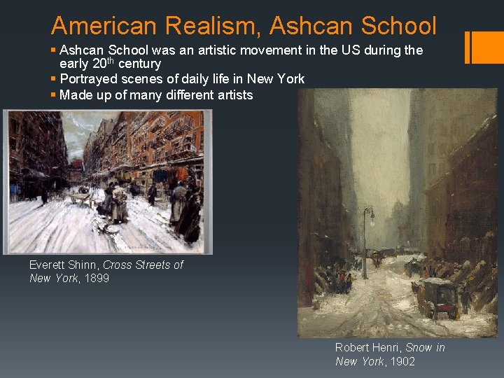 American Realism, Ashcan School § Ashcan School was an artistic movement in the US