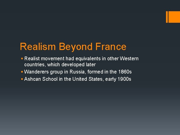 Realism Beyond France § Realist movement had equivalents in other Western countries, which developed