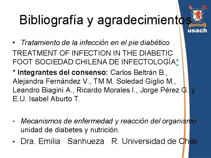 Bibliografía y agradecimientos • Tratamiento de la infección en el pie diabético TREATMENT OF