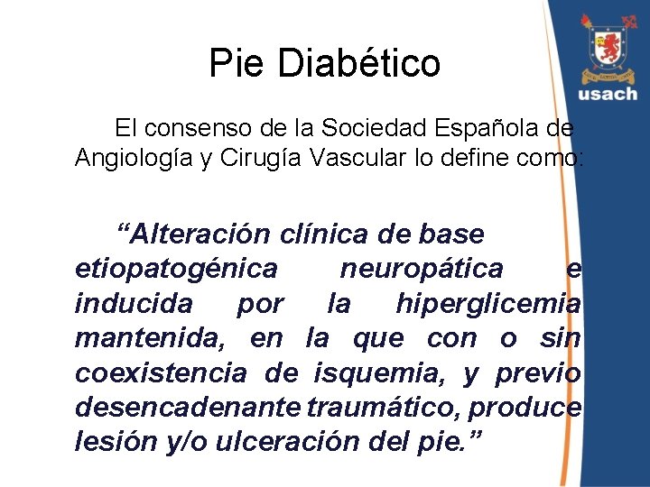 Pie Diabético El consenso de la Sociedad Española de Angiología y Cirugía Vascular lo