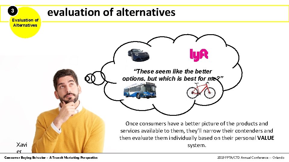 3 Evaluation of Alternatives evaluation of alternatives “These seem like the better options, but