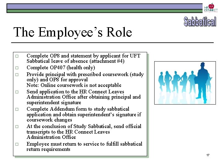 The Employee’s Role o o o o Complete OP 8 and statement by applicant