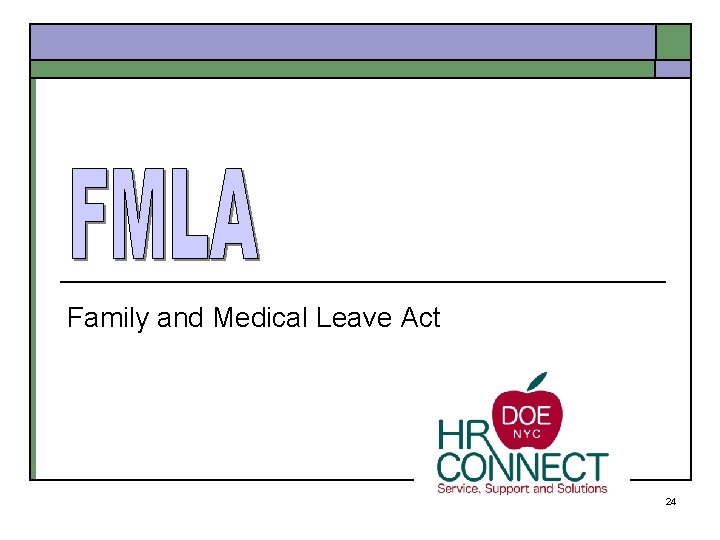 Family and Medical Leave Act 24 