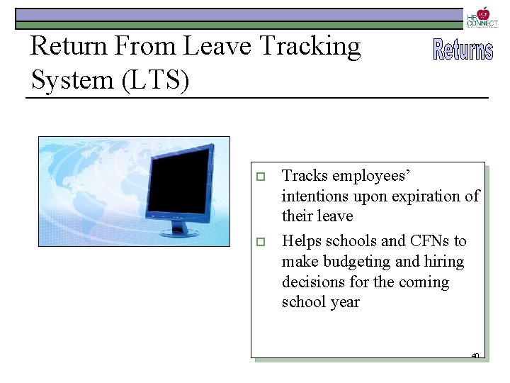 Return From Leave Tracking System (LTS) o o Tracks employees’ intentions upon expiration of