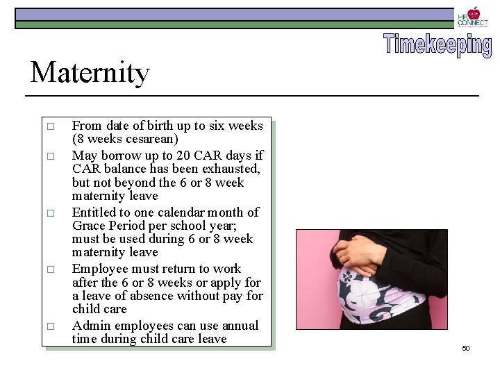 Maternity o o o From date of birth up to six weeks (8 weeks