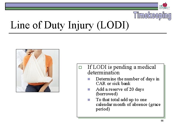 Line of Duty Injury (LODI) o If LODI is pending a medical determination n