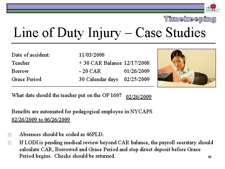 Timekeeping Line of Duty Injury – Case Studies Date of accident: Teacher Borrow Grace