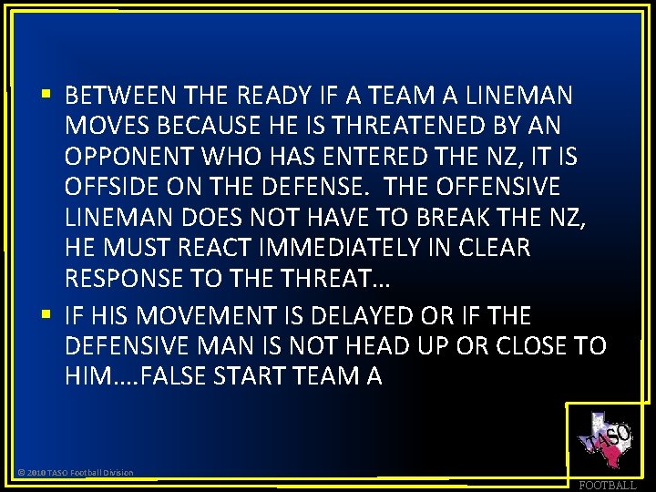§ BETWEEN THE READY IF A TEAM A LINEMAN MOVES BECAUSE HE IS THREATENED