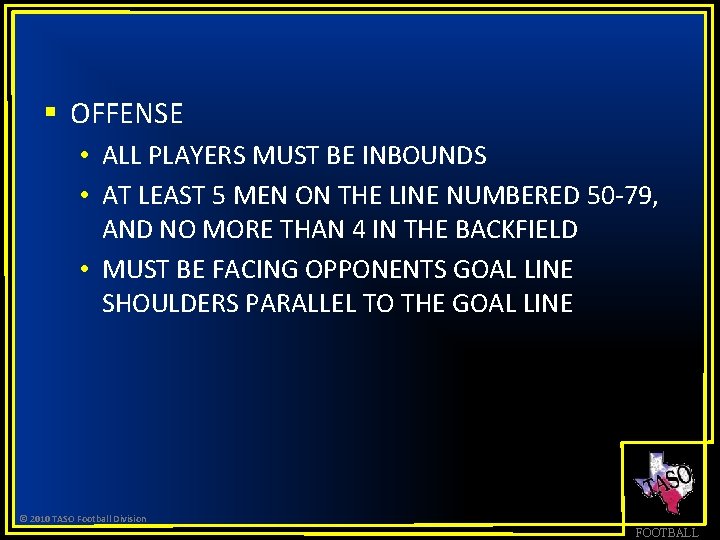 § OFFENSE • ALL PLAYERS MUST BE INBOUNDS • AT LEAST 5 MEN ON