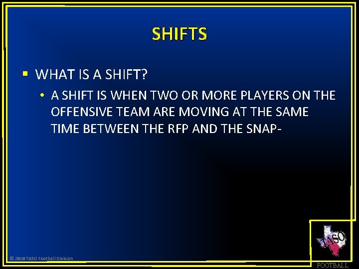 SHIFTS § WHAT IS A SHIFT? • A SHIFT IS WHEN TWO OR MORE