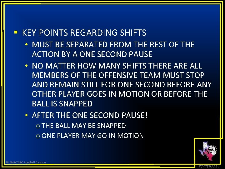 § KEY POINTS REGARDING SHIFTS • MUST BE SEPARATED FROM THE REST OF THE