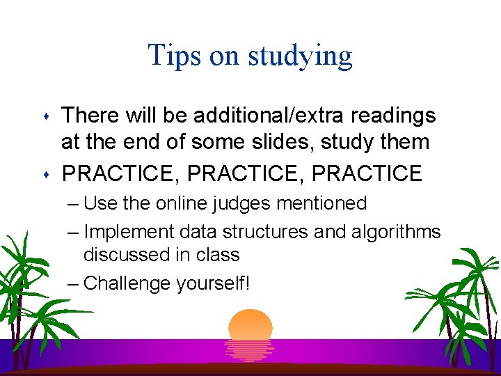 Tips on studying s s There will be additional/extra readings at the end of Tips on studying s s There will be additional/extra readings at the end of
