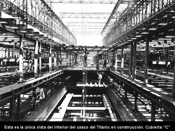 Esta es la única vista del interior del casco del Titanic en construcción. Cubierta