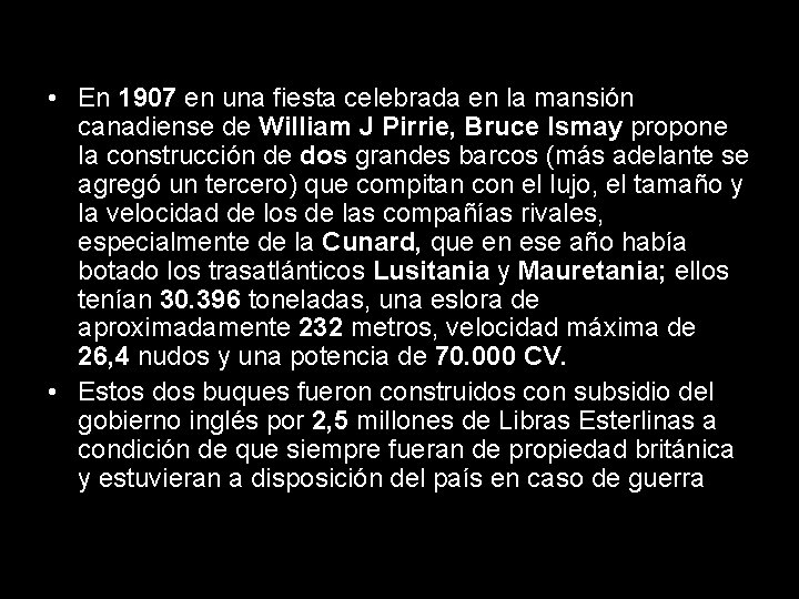  • En 1907 en una fiesta celebrada en la mansión canadiense de William