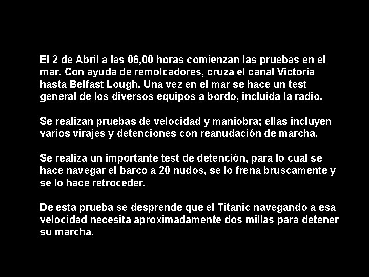 El 2 de Abril a las 06, 00 horas comienzan las pruebas en el