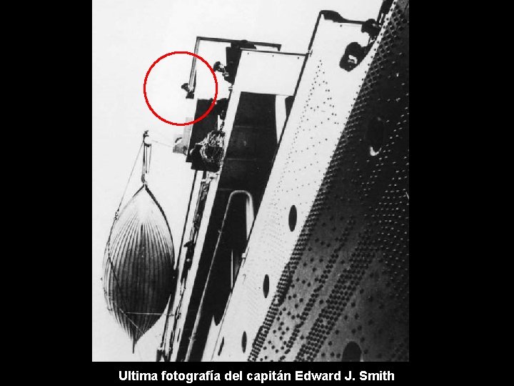 Ultima fotografía del capitán Edward J. Smith 