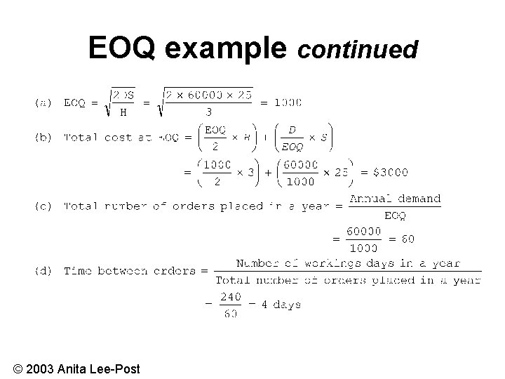 EOQ example continued © 2003 Anita Lee-Post 