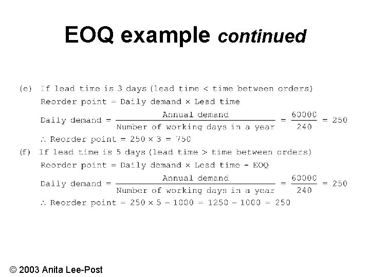 EOQ example continued © 2003 Anita Lee-Post 