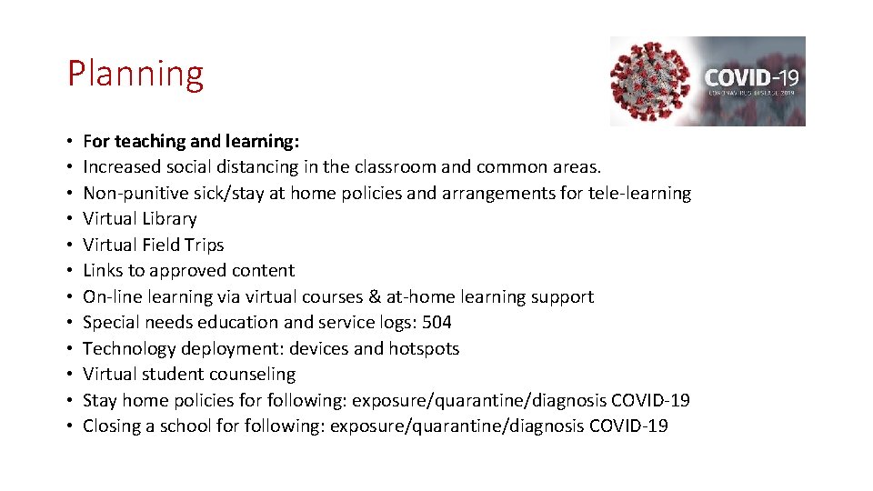 Planning • • • For teaching and learning: Increased social distancing in the classroom