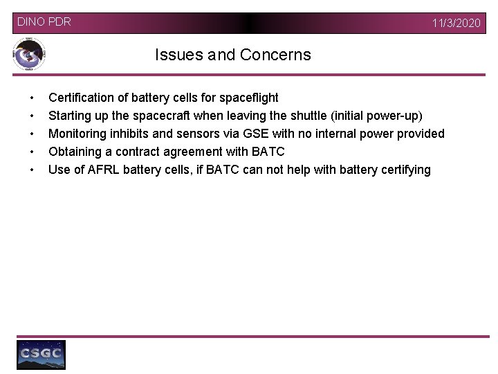 DINO PDR 11/3/2020 Issues and Concerns • • • Certification of battery cells for