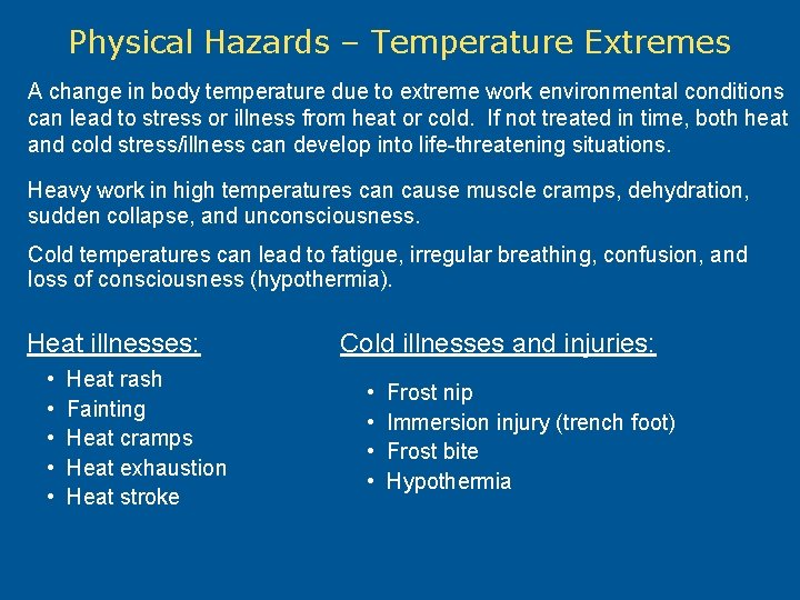 Physical Hazards – Temperature Extremes A change in body temperature due to extreme work