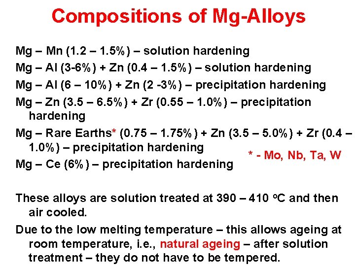Compositions of Mg-Alloys Mg – Mn (1. 2 – 1. 5%) – solution hardening
