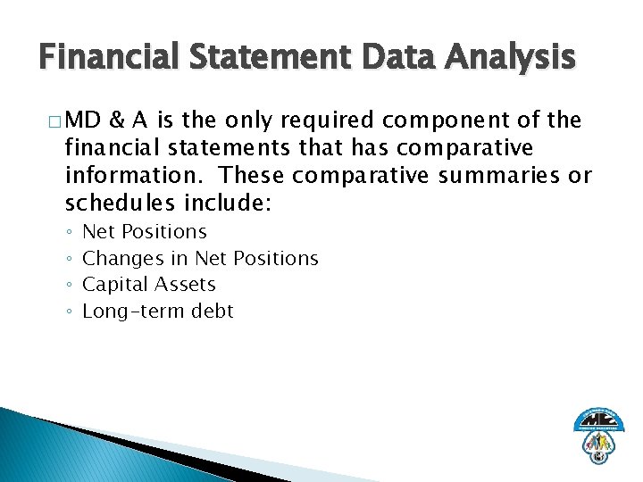 Financial Statement Data Analysis � MD & A is the only required component of