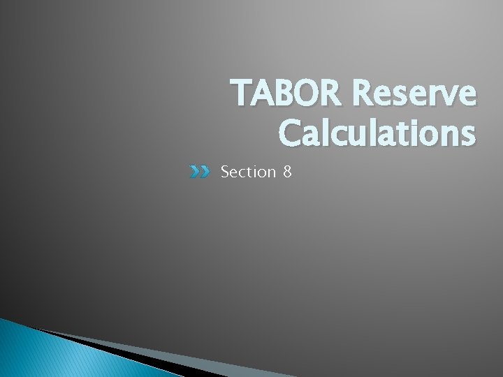 TABOR Reserve Calculations Section 8 